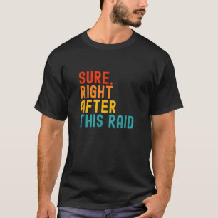 T-shirt Bien Sûr Après Ce Raid