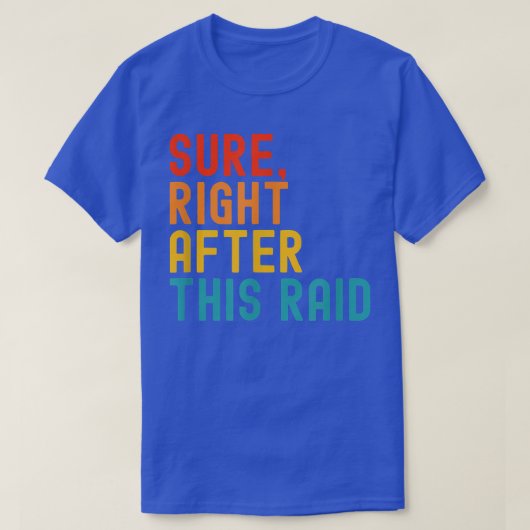 T-shirt Bien Sûr Après Ce Raid (Design devant)