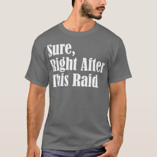 T-shirt Bien Sûr Après Ce Raid