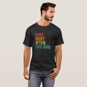 T-shirt Bien Sûr Après Ce Raid (Devant entier)