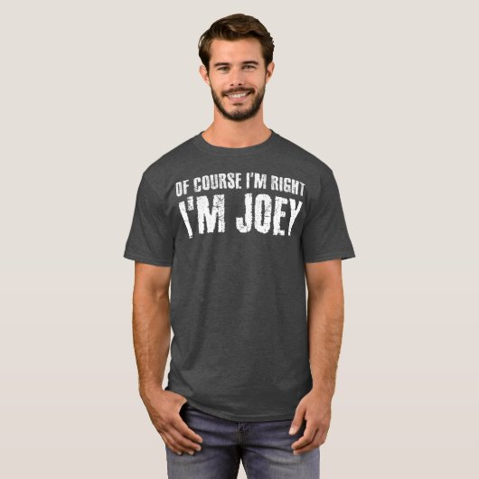 T-shirt BIEN SÛR IM DROITE IM JOEY Funny Personnalisé (Devant entier)