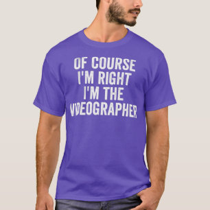 T-shirt Bien Sûr Je Suis Bien Le Vidéographe Drôle