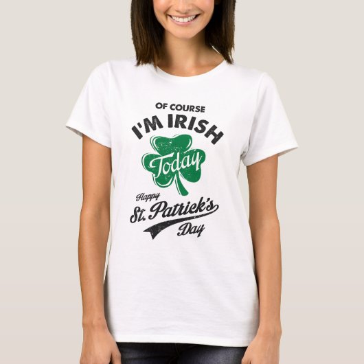 T-shirt Bien sûr, je suis la Saint Patrick irlandaise (Devant)