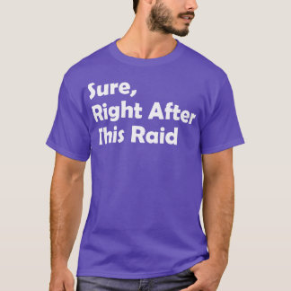 T-shirt Bien Sûr Juste Après Ce Raid Drôle Don Pour Les Jo