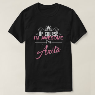 T-shirt Bien sûr que je suis génial Je suis Anita