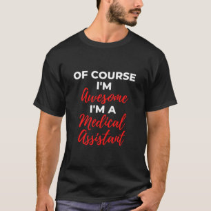 T-shirt Bien sûr que je suis génial Je suis un assistant M