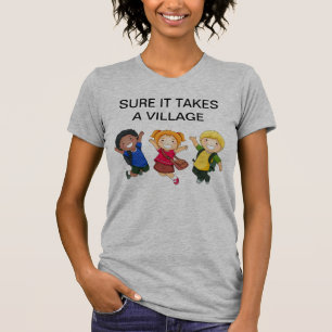 T-shirt Bien sûr qu'il faut un village