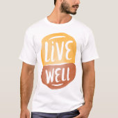 T-shirt Bien Vivre Motivationnel Positif (Devant)