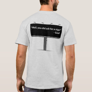 T-shirt Bien, vous avez demandé un signe