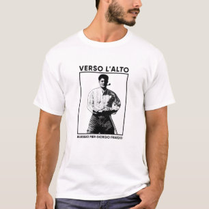 T-shirt Bienheureux Jeteur Giorgio Frassati - Verso l’Alto