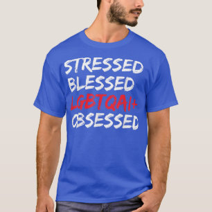 T-shirt Bienheureux LGBTQAI+ Obsédé Pride LGBTQ Mon