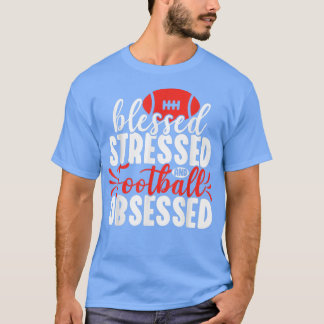 T-shirt Bienheureux Stressé Drôle Amateur de Football Joue