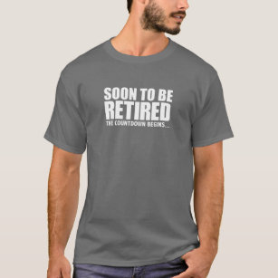 T-shirt Bientôt À La Retraite Le Compte À Reprendre Commen