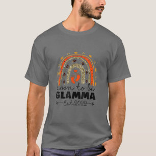 T-shirt Bientôt être Glamma Est 2022 Fête des Mères Drôle
