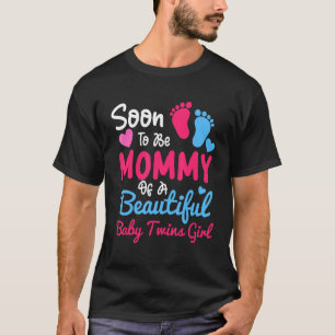 T-shirt Bientôt être maman d'un beau bébé jumeaux fille Ne