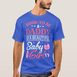 T-shirt Bientôt Être Un Papa D'Une Belle Bébée Fille Genre