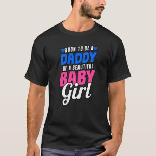 T-shirt Bientôt Être Un Papa D'Une Belle Bébée Fille Genre