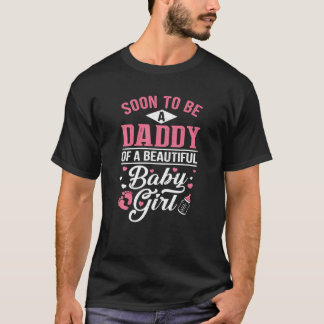 T-shirt Bientôt Être Un Papa D'Une Belle Bébée Fille Nouve