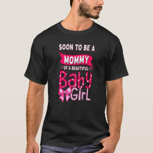 T-shirt Bientôt Être Une Mère D'Une Belle Bébée Fille Genr