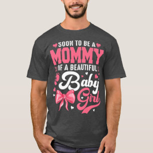 T-shirt Bientôt Être Une Mère D'Une Belle Bébée Fille Genr