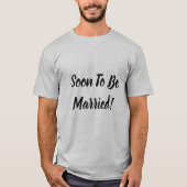 T-shirt Bientôt Marié (Devant)