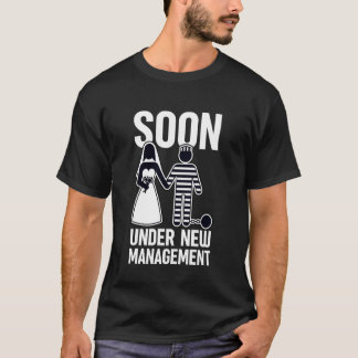 T-shirt Bientôt sous nouvelle direction Funny Bachelorette