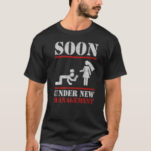 T-shirt Bientôt sous nouvelle direction Marié Enterrement