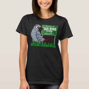 T-shirt Bienvenue à Bad Bird City I African Grey