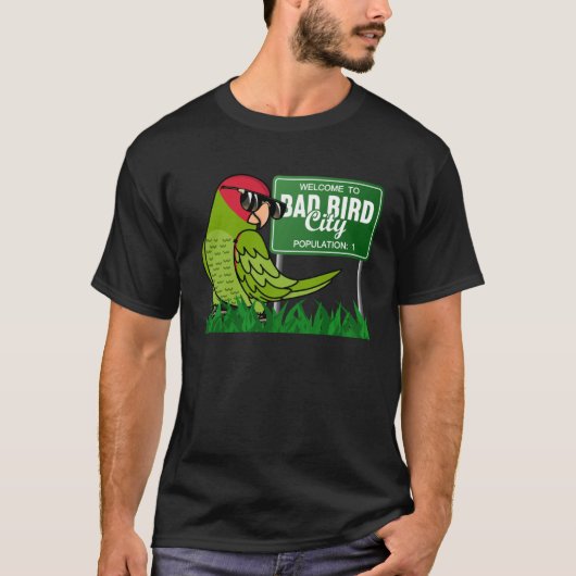 T-shirt Bienvenue à Bad Bird City I Cherry head Conure (Devant)