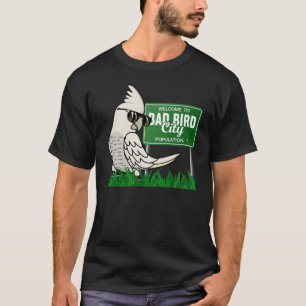 T-shirt Bienvenue À Bad Bird City I Goffins Cockatoo