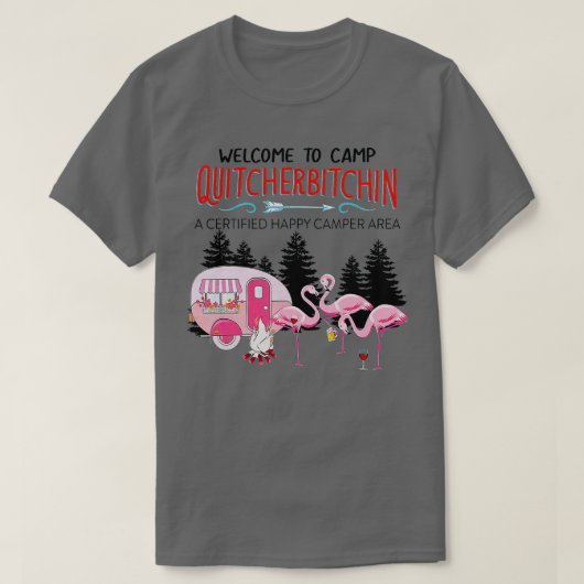 T-shirt Bienvenue au Camp Quitcherbitchin Quittez votre bi (Design devant)