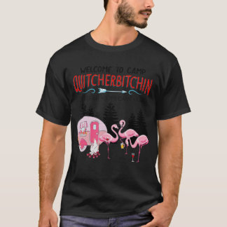 T-shirt Bienvenue Au Camp Quitcherbitchin Quittez Votre Bi
