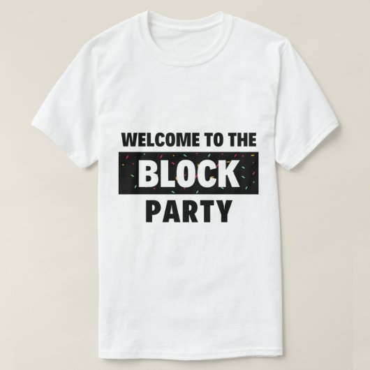 T-shirt Bienvenue dans le Parti du bloc (Design devant)