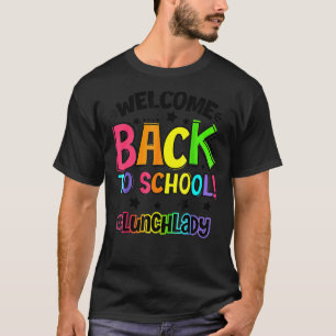 T-shirt Bienvenue Retour À L'École Déjeuner Lady Cafeteria