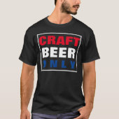 T-SHIRT BIÈRE À L'ARTISANAT UNIQUEMENT (Devant)