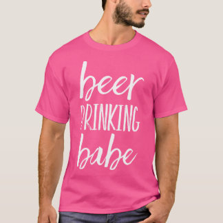 T-shirt Bière Boire Babe - Fun Bonfire Vêtements de feu de