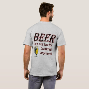 T-shirt BIÈRE - Ce n'est plus seulement pour le petit-déje
