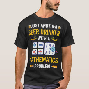 T-shirt Bière Drinker Mathématiques Math Math Math