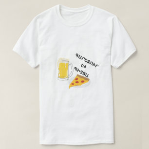 T-shirt Bière et pizza en գ arménienne ա ր ե ջ ո ր  de  ւ