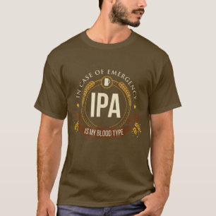 T-shirt Bière IPA, humour de bière IPA, l'IPA est mon grou