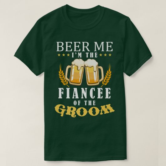 T-shirt Bière Me Fiancée Du Mariage De L'Équipe De Boisson (Design devant)