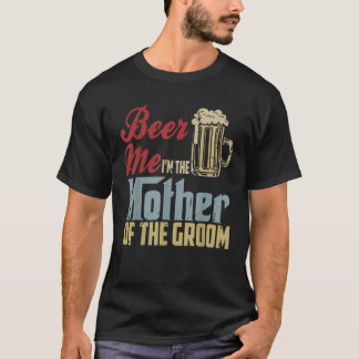 T-shirt Bière moi je suis la mère de la chambre Mère Fête 