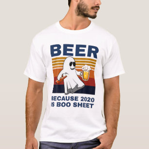 T-shirt Bière Parce Que 2020 Est Boo Sheet Ghost Drink Biè