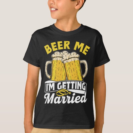 T-shirt Bière pour moi je me marie enterrement de vie de g (Devant)