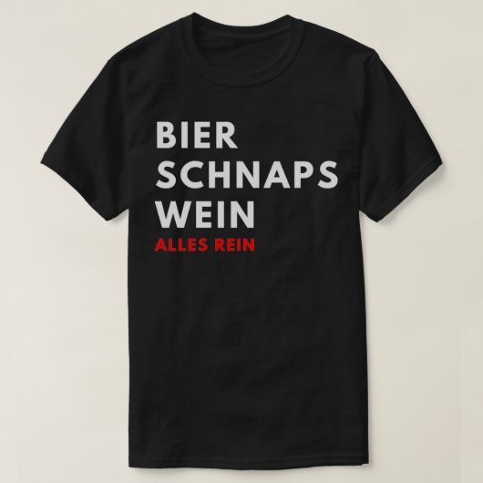 T-shirt Bière Schnapps Vin Tout est pur (Design devant)
