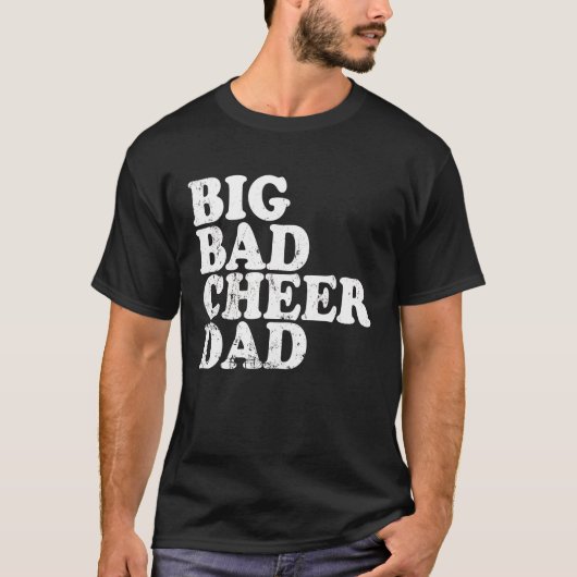 T-shirt Big Bad Cheerled Papa Cheerled Daddy Fête des père (Devant)
