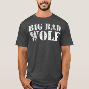 T-shirt Big Bad et Wolf Funny Wolves Werewolf Chien Cool