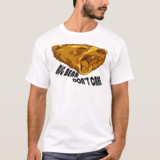 T-shirt Big Bear ne s'inquiètent pas (Devant)