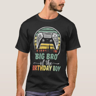 T-shirt Big Bro of the Birthday Boy Video Gamer Matching F