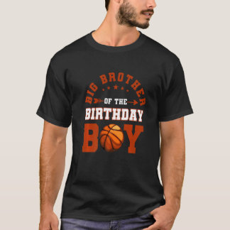 T-shirt Big Brother Of The Birthday Boy Basketball Anniver